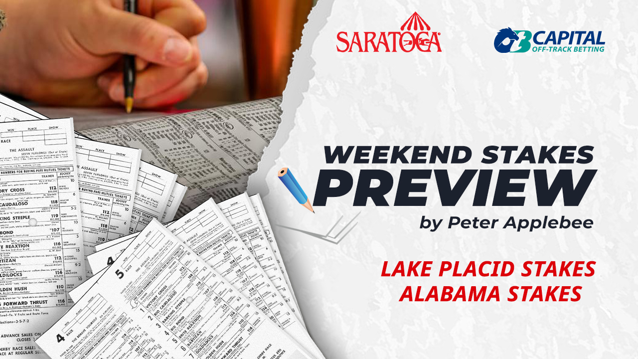 Saratoga Preview Alabama Stakes Lake Placid Stakes Capital OTB